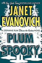 Plum spooky: Stephanie Plum between-the-numbers bk. 4.