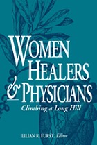 Women healers and physicians : climbing a long hill