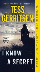 I Know a Secret: a Rizzoli and Isles Novel.