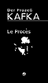Le procès = Der Prozess by Franz Kafka