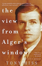 The view from Alger's window : a son's memoir