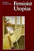 Feminist utopias by Frances Bartkowski