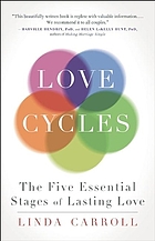 Love cycles : the five essential stages of lasting love