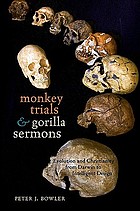 Monkey trials and gorilla sermons : evolution and Christianity from Darwin to intelligent design