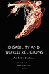 DISABILITY AND WORLD RELIGIONS : an introduction.
