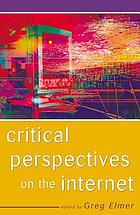 Critical perspectives on the Internet
