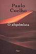 O alquimista Autor: Paulo Coelho