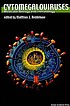 Cytomegaloviruses : molecular biology and immunology by Matthias J Reddehase