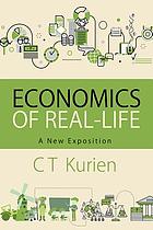 Economics of real life : a new exposition