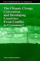 The Climate change convention and developing countries : from conflict to consensus?