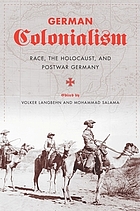 German colonialism : race, the Holocaust, and postwar Germany