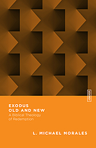 Exodus old and new : a biblical theologyof redemption