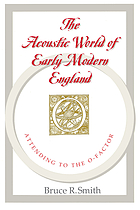 The Acoustic world of early modern England : attending to the O-factor