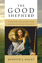 The good shepherd a thousand-year journey from Psalm 23 to the New Testament