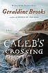Caleb's crossing by  Geraldine Brooks 