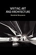 Writing art and architecture by  Andrew E Benjamin 