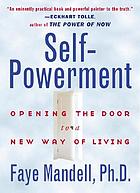 Self-powerment : the gateway to a new way of living