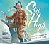 Sky high : the true story of Maggie Gee by  Marissa Moss 
