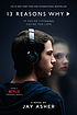 13 reasons why : a novel by Jay Asher