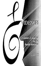 Evidence! : citation & analysis for the family historian