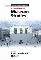 A Companion to Museum Studies
