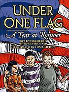 Under one flag : a year at Rohwer