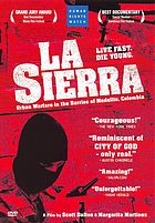 La Sierra : urban warfare in the barrios of Medellin, Colombia.