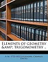 Elements of geometry & trigonometry. by A  M  1752 Legendre