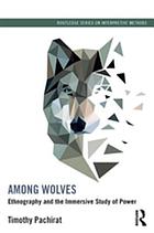 Among wolves : ethnography and the immersive study of power