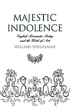 Majestic indolence : English romantic poetry and the work of art