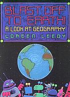 Blast off to Earth! : a look at geography