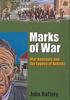 Marks of war : war neurosis and the legacy of Kokoda