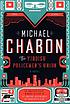 The Yiddish policemen's union : a novel by  Michael Chabon 