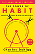 The power of habit : why we do what we do in life... by  Charles Duhigg 