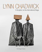 Lynn Chadwick : a sculptor on the international stage