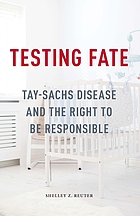 Testing fate : Tay-Sachs disease and the right to be responsible