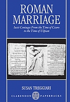 Roman Marriage Iusti Coniuges From The Time Of Cicero To The Time Of Ulpian Book 1991 Worldcat Org