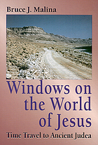 Windows on the world of Jesus : time travel to ancient Judea