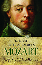 Letters Of Wolfgang Amadeus Mozart Book 1972 Worldcat Org