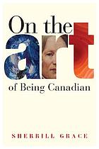 On the art of being Canadian