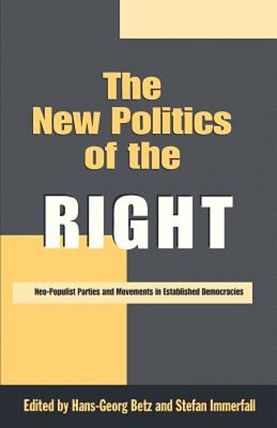 The new politics of the Right : neo-Populist parties and movements in ...