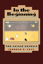 In the beginning : the Navajo genesis