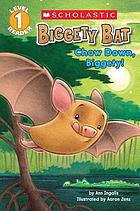 Biggety Bat: chow down, Biggety! Easy Reader