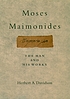 Moses Maimonides : the man and his works by  Herbert A Davidson 
