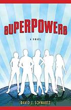 Superpowers : a novel