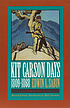 Kit Carson days, 1809-1868 : adventures in the... 저자: Edwin L Sabin