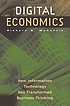 Digital economics : how information technology... Autor: Richard B McKenzie