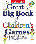 Great big book of children's games: over 450 indoor and and outdoor games for kids.