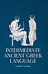 Intermediate ancient Greek language by Darryl Palmer