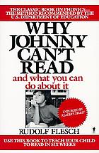 Why Johnny Can't Read - And What You Can Do About It.